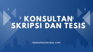 konsultan skripsi tesis