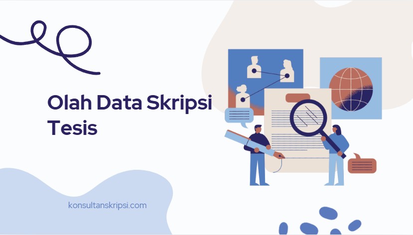 olah data skripsi tesis