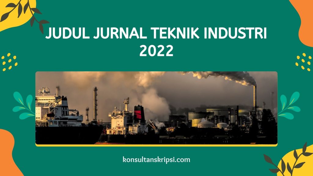 jurnal teknik industri 2022